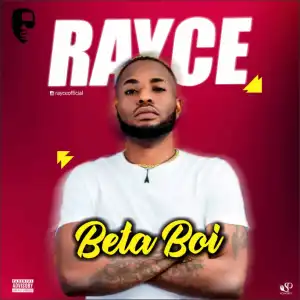 Rayce - Beta Boi